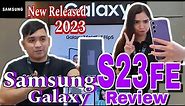 Samsung Galaxy S23 FE Advantages Explained | Philippines Review 2023 | New Released | Tagalog