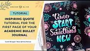 Inspiring Quote Tutorial For The First Page Of Your Bullet Journal