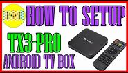 How to Setup TX3 Pro Android 6.0 Amlogic S905X Box