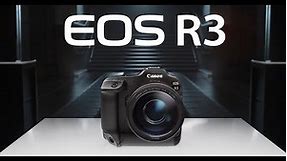 Officially Introducing the Canon EOS R3