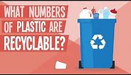 What Numbers of Plastic are Recyclable?