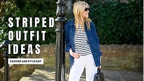 STRIPED OUTFITS 2023 | SPRING OUTFIT IDEAS AND STYLE TIPS