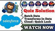 Batch Data Transforms in Data Cloud: Quick Look | Salesforce Trailhead | Quiz Solution