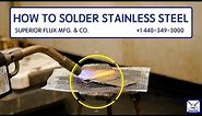 How To Solder Stainless Steel