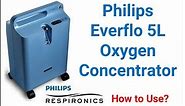 Philips Respironics EverFlo 5L Oxygen Concentrator | How to Use ?