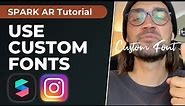 Use Custom Fonts in Spark AR - Meta Spark AR Studio Tutorial | Create your own Instagram Filter