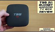 T95 R1 Android TV Box: Review