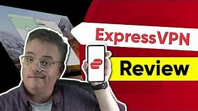 ExpressVPN Review 2024: Pros & Cons - Unbiased VPN Review