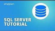 SQL Server Tutorial For Beginners | SQL Server: Understanding Database Fundamentals | Simplilearn