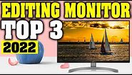 TOP 3: Best Monitors For Photo & Video Editing 2022