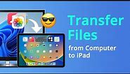 [3 Ways] How to Transfer Files from Computer to iPad | 2023 iOS16/17