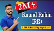 L-2.7: Round Robin(RR) CPU Scheduling Algorithm with Example