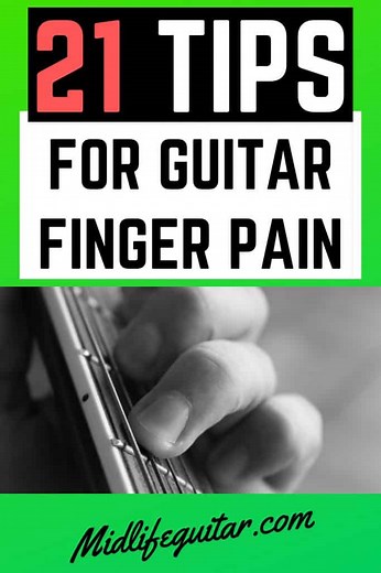 21 Guitar Finger Pain Tips (Blisters, Calluses, Sore Fingers) | Midlife Guitar