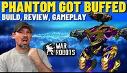 War Robots Phantom Buffed - Phantom build - Review - Gameplay