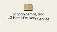 LG Home Delivery Service