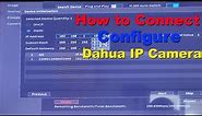 how to connect and configure dahua ip camera || how to add ip camera in dahua nvr