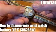 How to change your wrist watch battery (V377 SR626SW) - How to open and close a snap back off watch