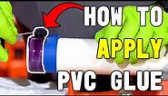 The BEST Way to Apply PVC Glue