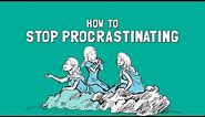 How to Stop Procrastinating