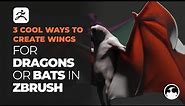 3 Cool Ways to Create Wings for Dragons or Bats in ZBrush