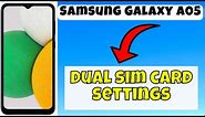 Dual Sim Card Settings Samsung Galaxy A05 || How to use dual sim card settings