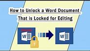 How to Unlock Word Document✔ Unlock a Word Document That is Locked for Editing without Password