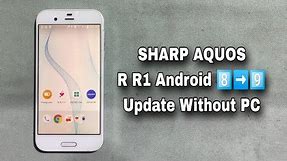 How To SHARP AQUOS R R1 Update Without PC Android 8 0 0 Update 9