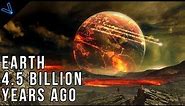 Take an Epic Journey Back in Time! Earth 4.5 Billion Years Ago (4K)