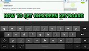 HOW TO ENABLE ONSCREEN KEYBOARD ON ANDROID BOX