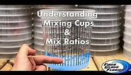 Understanding Mixing Cups : Mix Ratios