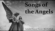 Songs of the Angels | Catholic Funeral Hymn | Cantor & Piano w/ Lyrics | Sunday 7pm Choir