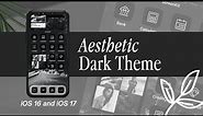 iOS16 & iOS17 Aesthetic Dark Theme 🖤📱| Black iPhone Widgets, Icon Tutorial (App Icons Black & White)