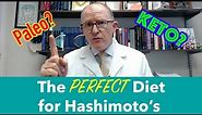 The Perfect Diet for Hashimoto's Thyroiditis-Paleo? Keto? Something Else?