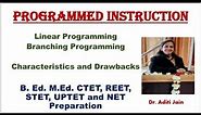 Programmed Instruction# Linear and Branching Programming# Types of Programmed Instruction# REET#CTET