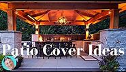 Patio Cover Ideas (Everything you need to know)