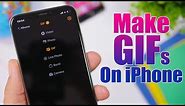 How To Make GIFs On iPhone !