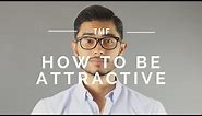 How to Look More Attractive | How Wearing Glasses Can Make You Look Better