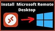 How to Download and Install Microsoft Remote Desktop on Windows 10 & Windows 10 - Remote Desktop