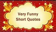 Funny Quotes - Very Funny Short Quotes!! | Quotes Of The Day
