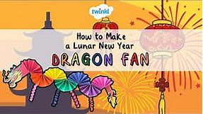 How to Make a Lunar New Year Dragon Fan | Lunar New Year Craft | Twinkl USA