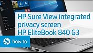 Using HP Sure View Integrated Privacy Screen | HP EliteBook 840 G3 | HP Support