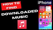 How to Find Downloaded Music on iPhone
