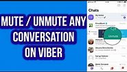 How to Mute / Unmute Any Conversation on Viber App