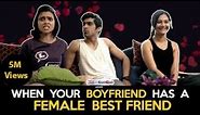 When Your Boyfriend Has A Female BFF | Ft. Shreya Gupto, Keshav & Shreya | RVCJ | Valentine Special