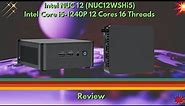 Live Review: Intel NUC Mini PC 12th Gen Core i5-1240P 32GB DDR4, 512GB NVMe, WiFi 6