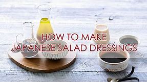 Three Fantastic Japanese Salad Dressings | Recipe | The Zen Kitchen