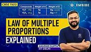 Law of Multiple Proportions Explained | CBSE Chemistry | Anupam Gupta IIT Delhi | Embibe