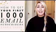 How To Get Your First 1000 Email Subscribers - Grow Your Email List Fast