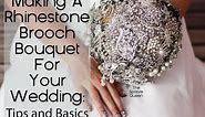 DIY Rhinestone Brooch Wedding Bouquet Overview-- Basics