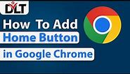How to Enable Home Button in Google Chrome | How to Add Home Button in Chrome